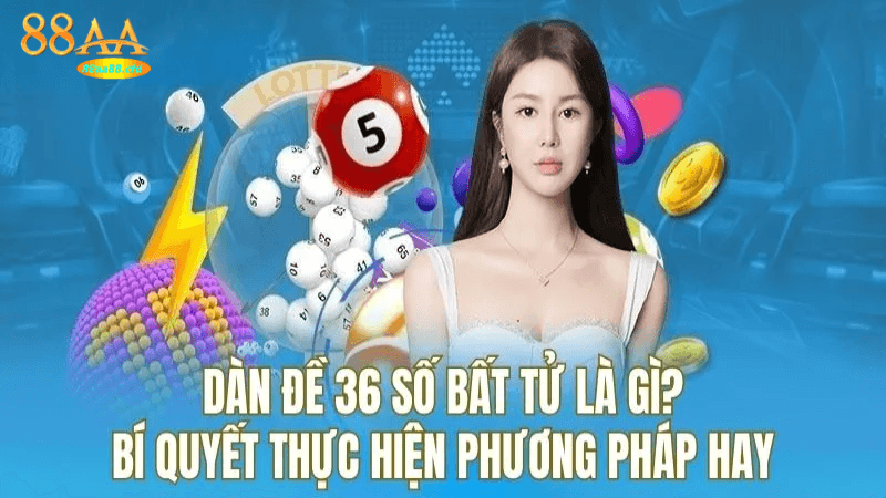 Ứng dụng công nghệ trong lựa chọn dàn đề 36 số tại 88aa
